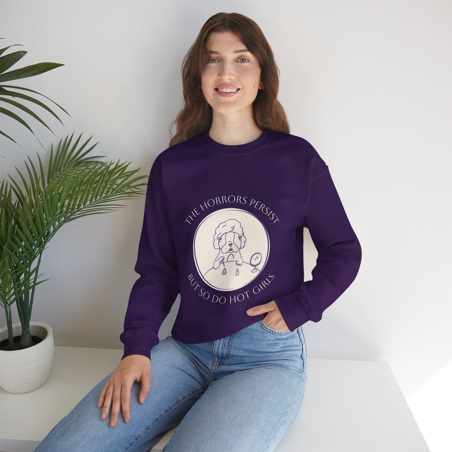 The Horrors Persist But So Do Hot Girls Sweatshirt | Funny Sweatshirt | Trendy Graphic Crewneck | Cute Dog Sweater | Bulldog | Boston Terrier | Meme dog