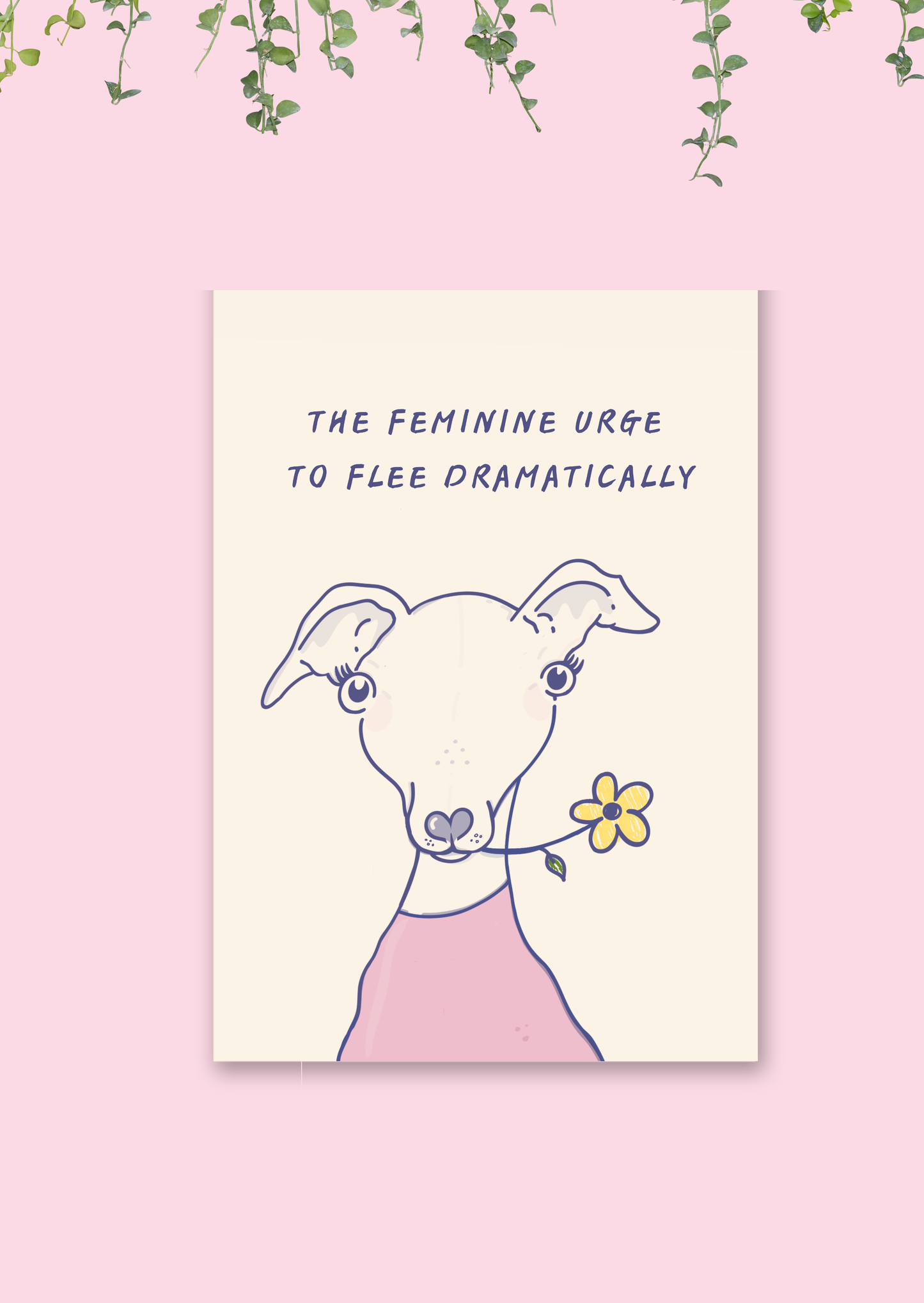 The Feminine Urge to Flee Dramatically | Whippet & Italian Greyhound Art Print