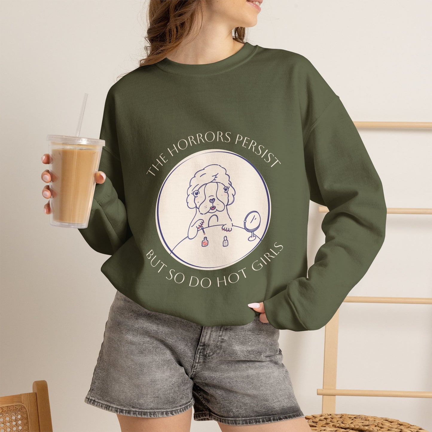 The Horrors Persist But So Do Hot Girls Sweatshirt | Funny Sweatshirt | Trendy Graphic Crewneck | Cute Dog Sweater | Bulldog | Boston Terrier | Meme dog