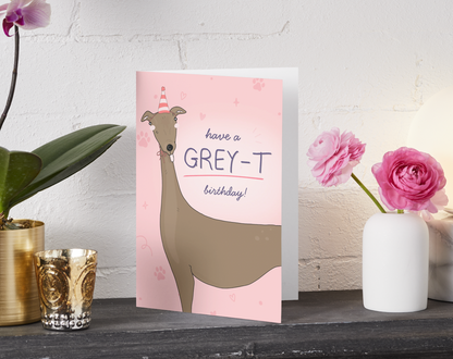Have a GREY-T Birthday! | Greyhound Greeting Card
