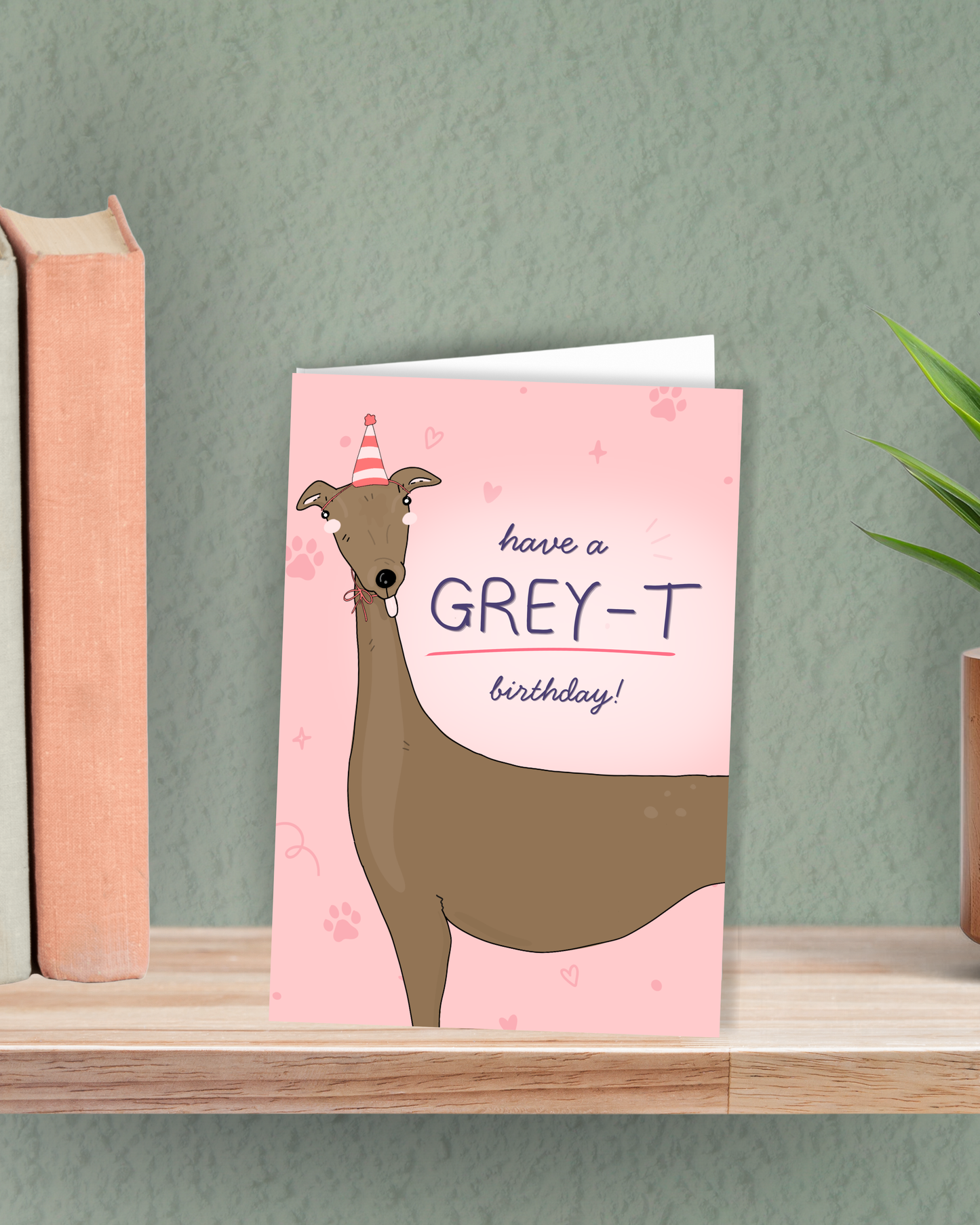 Have a GREY-T Birthday! | Greyhound Greeting Card